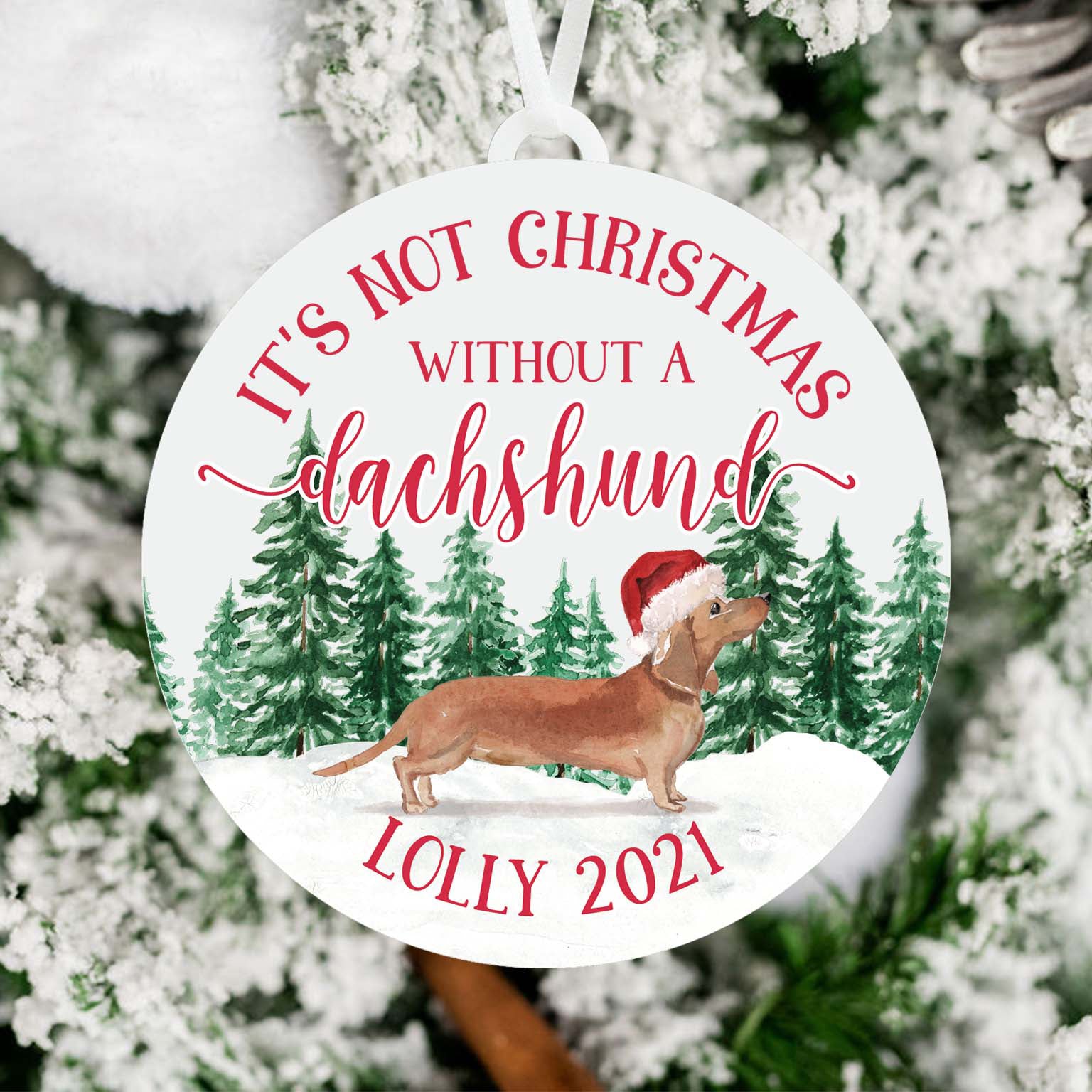 It's Not Christmas Without a Dachshund Dog Ornament
