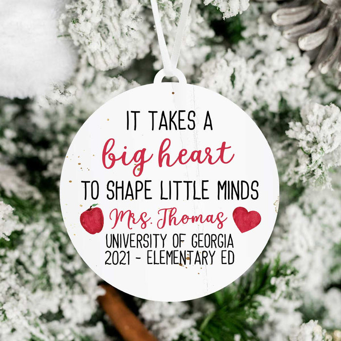 It Takes a Big Heart to Shape Little Minds Teacher Ornament