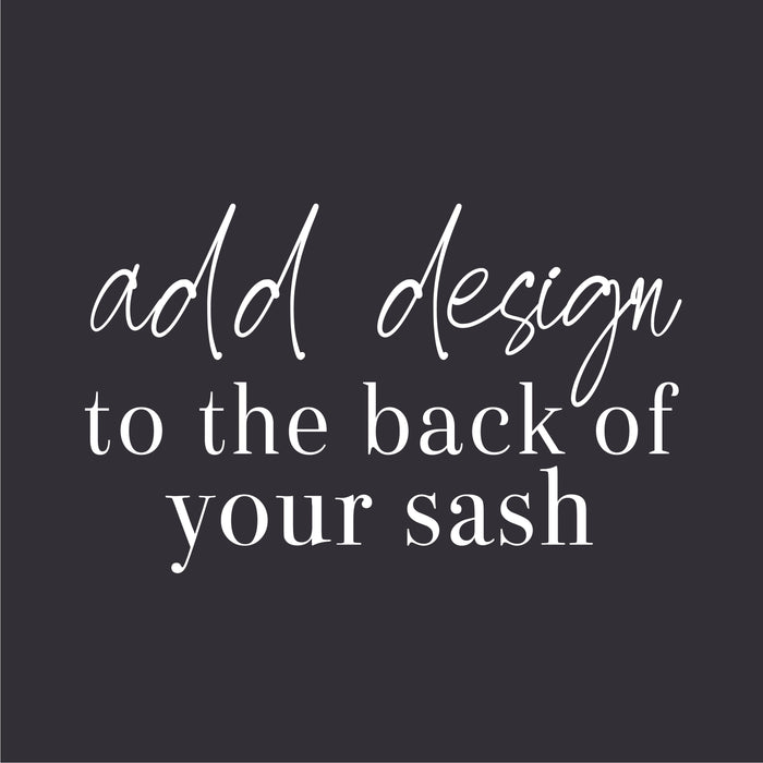 Add Design to Back of Sash