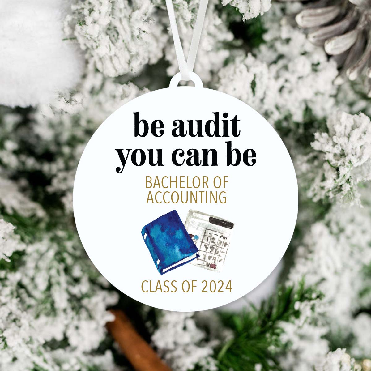 Be Audit You Can Be Accounting Graduation Ornament