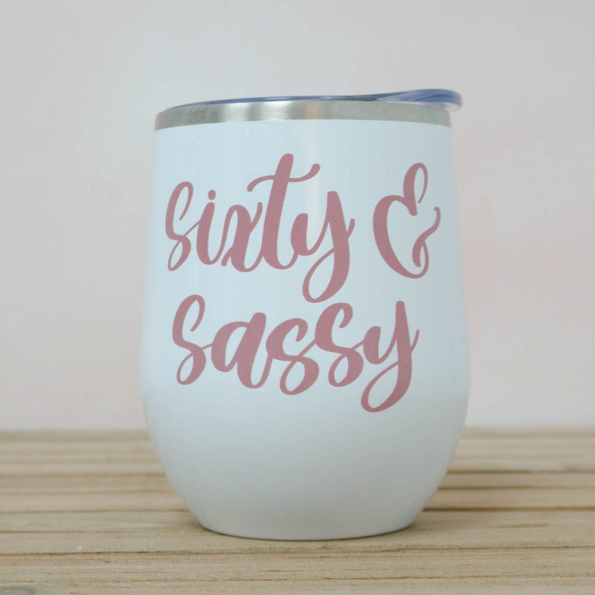 Sixty and Sassy Wine Tumbler