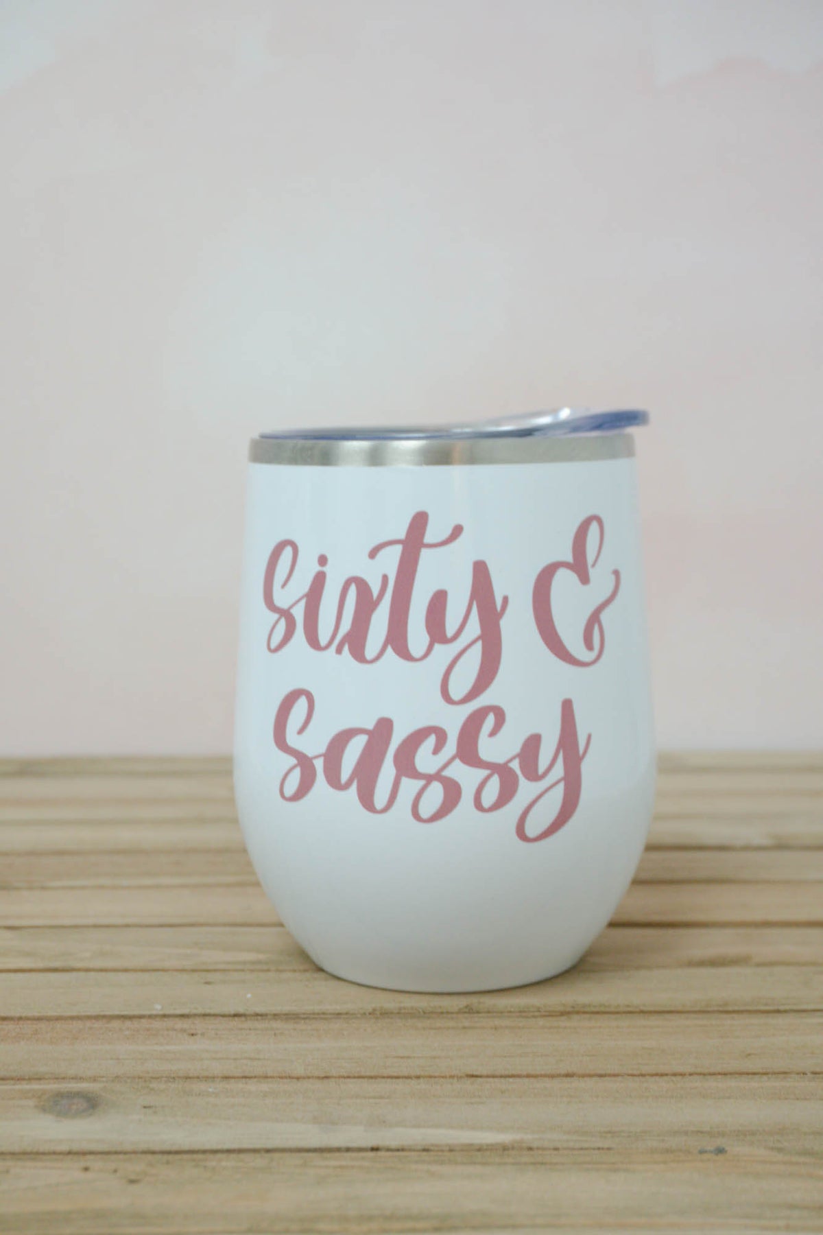 Sixty and Sassy Wine Tumbler