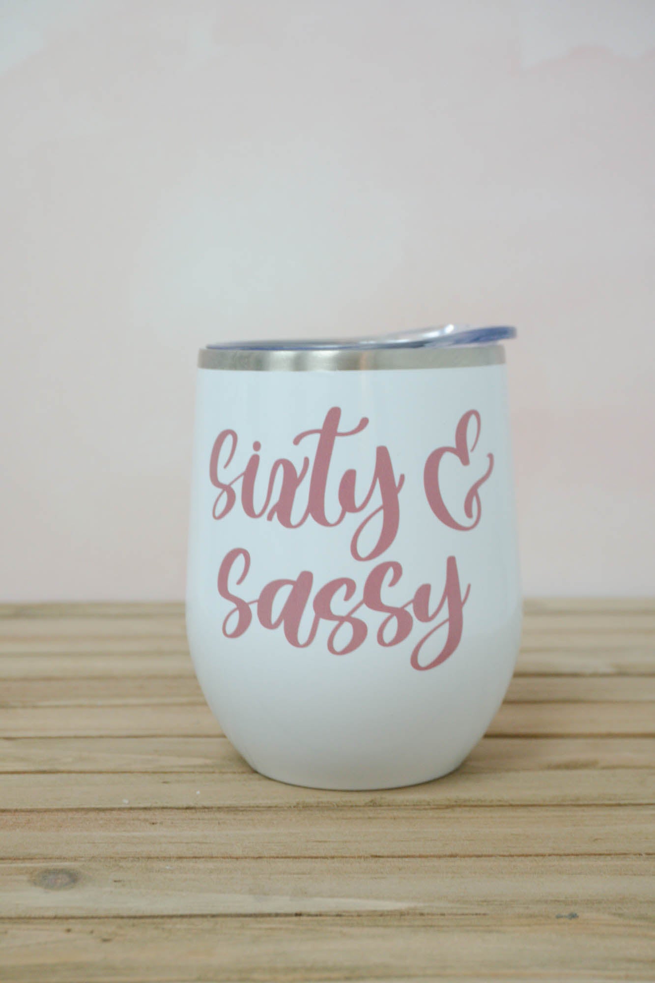 Sixty and Sassy Wine Tumbler