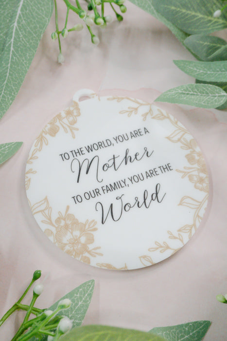 Mom You Are The World Ornament