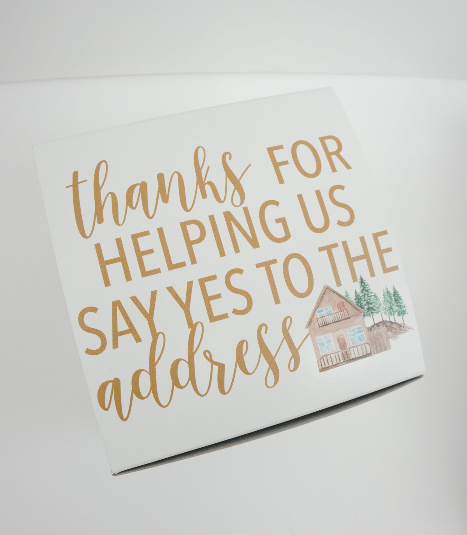 Thanks for Helping Us Say Yes to the Address Gift Box