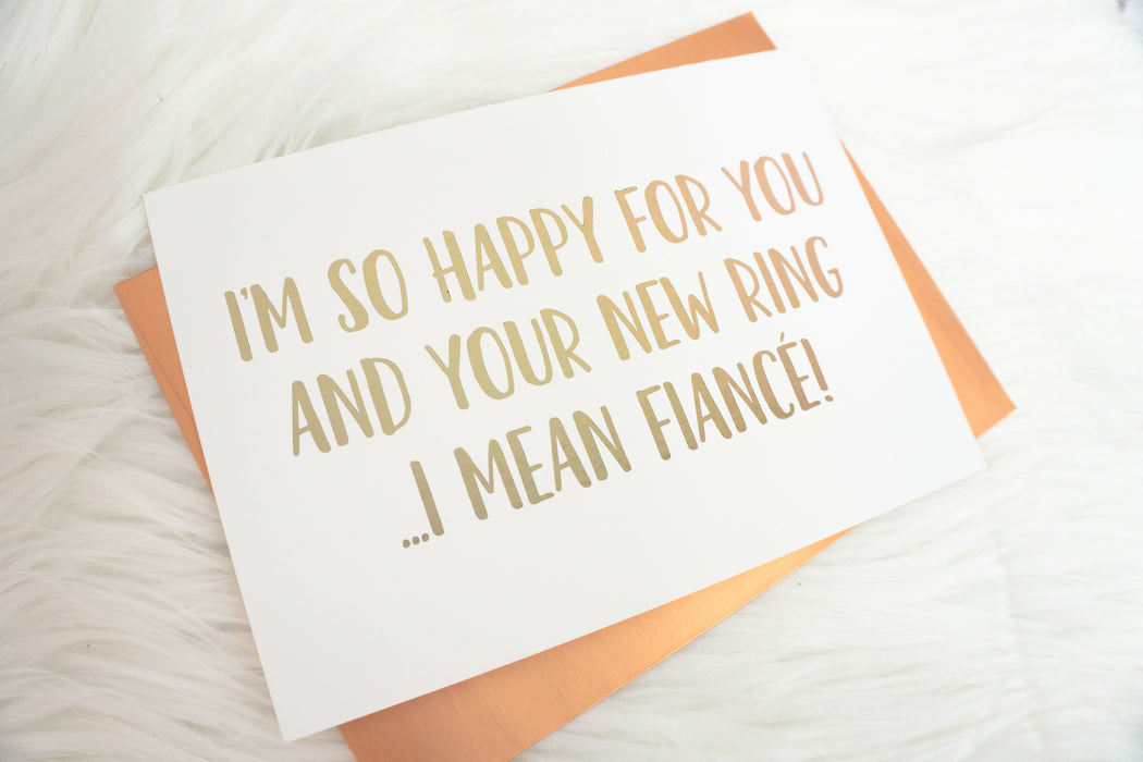 I'm So Happy For You and Your New Ring Foiled Card & Envelope