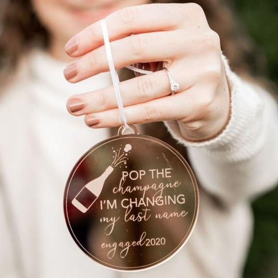 Pop the Champagne Changing My Last Name Engraved Christmas Ornament