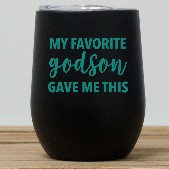 My Favorite God Son Gave Me This Wine Tumbler