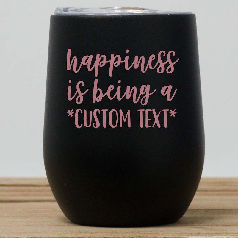 Happiness Custom Wine Tumbler
