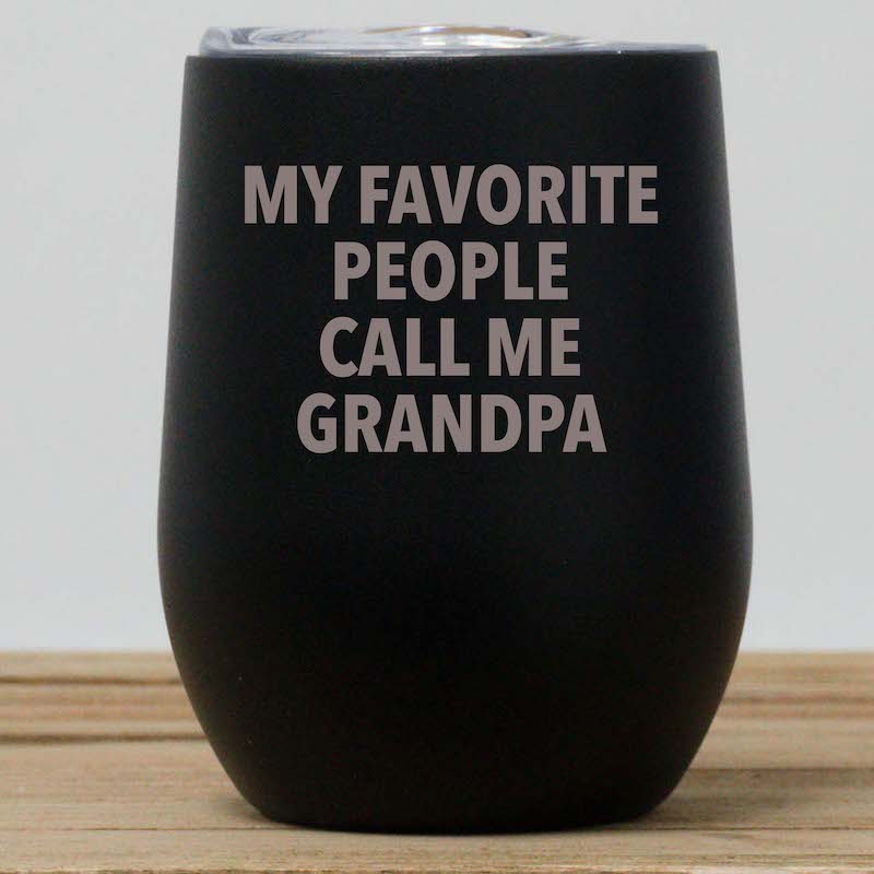 My Favorite People Call Me Grandpa Wine Tumbler