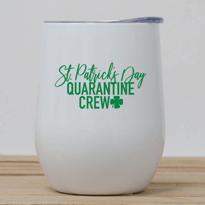 St. Patrick's Day Quarantine Crew Wine Tumbler