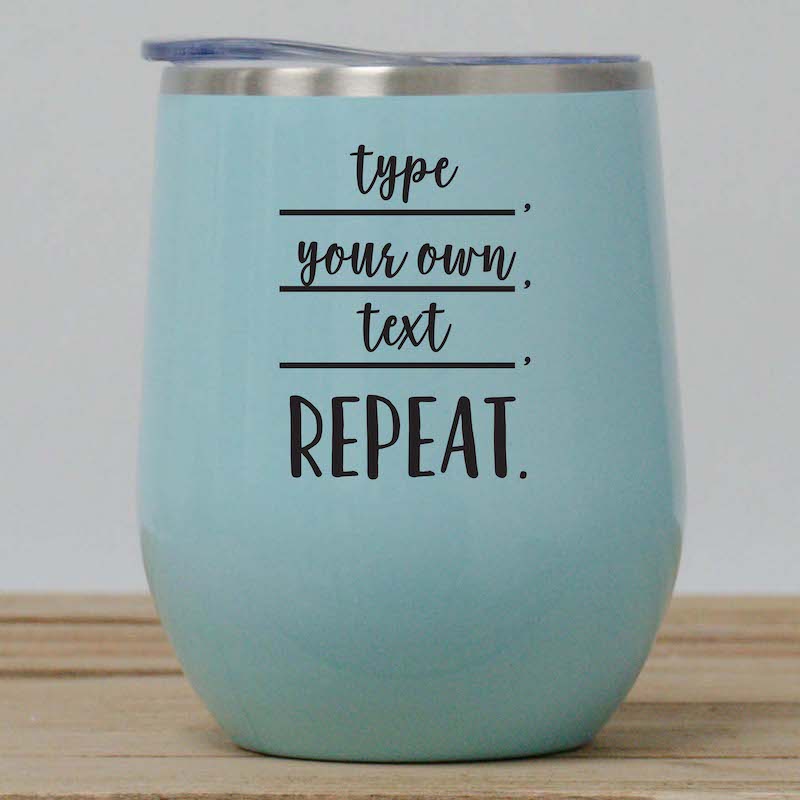 Repeat Custom Wine Tumbler