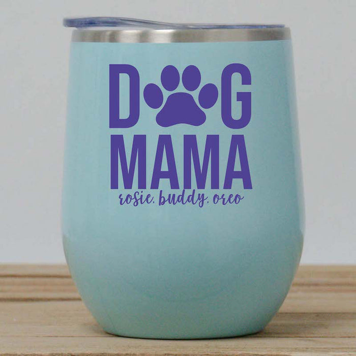 Dog Mama Custom Wine Tumbler