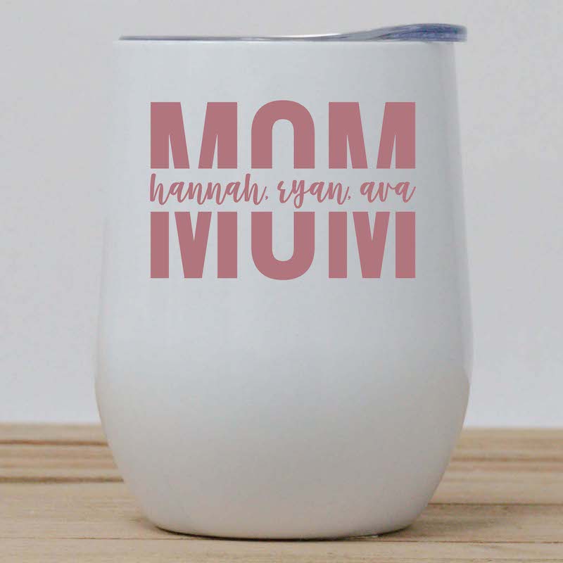 Mom Custom Wine Tumbler