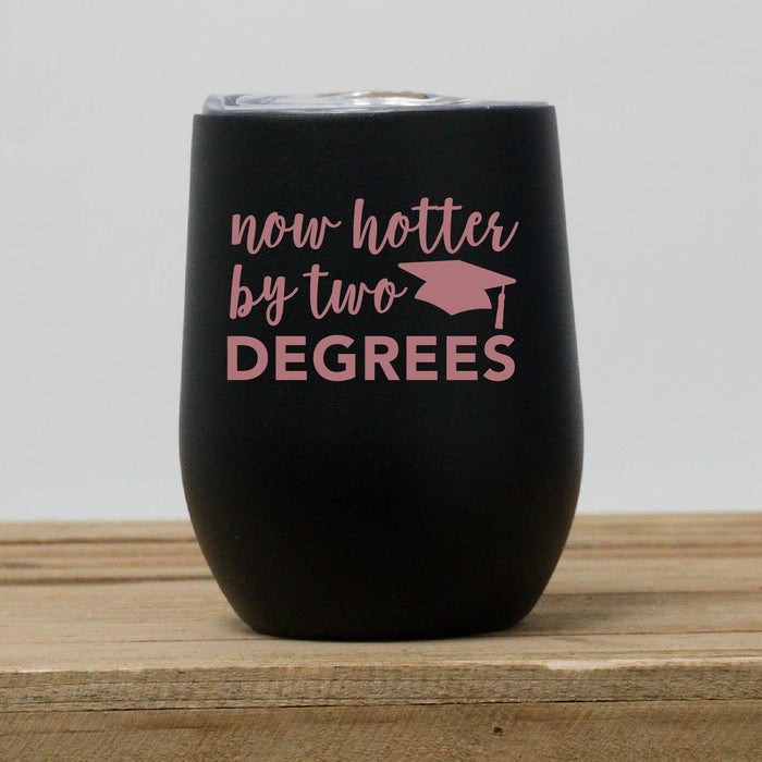 Hotter by Two Degrees Wine Tumbler