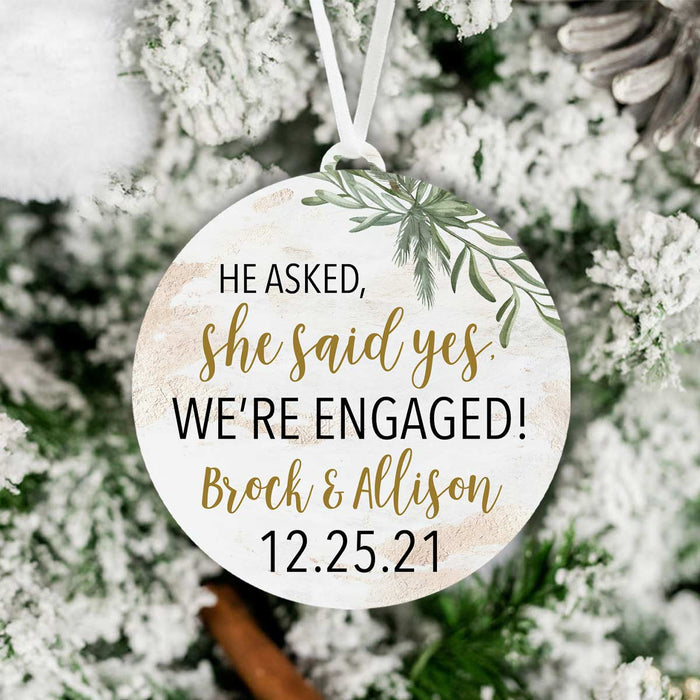 He Asked She Said Yes We're Engaged | Engaged Christmas Ornament