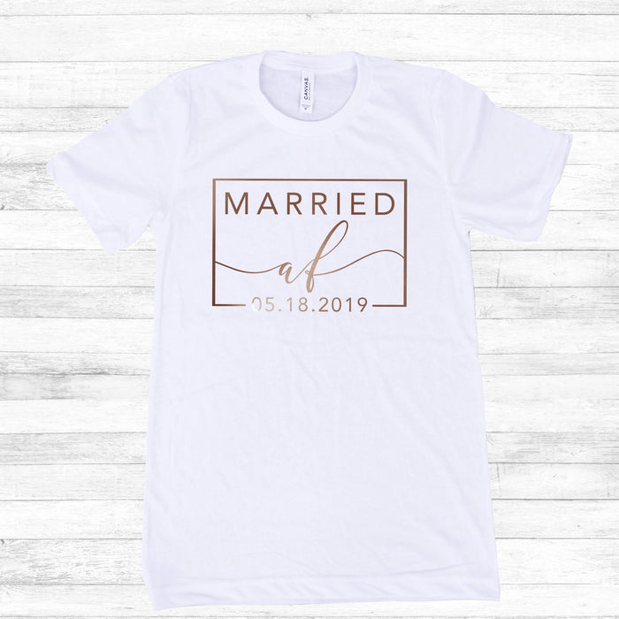 Married AF with Date Shirt