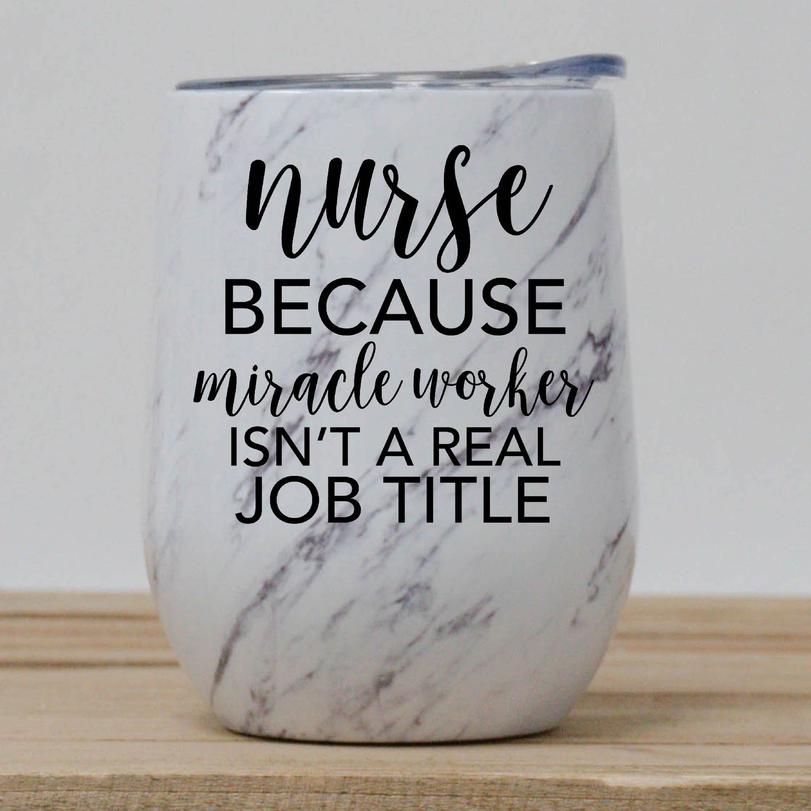 Nurse Miracle Worker Wine Tumbler