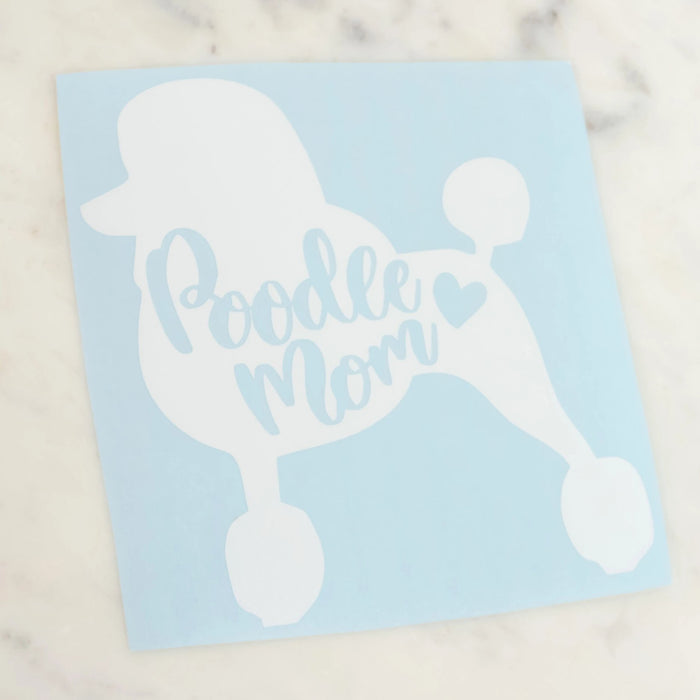 Poodle Mom Dog Mom Vinyl Decal