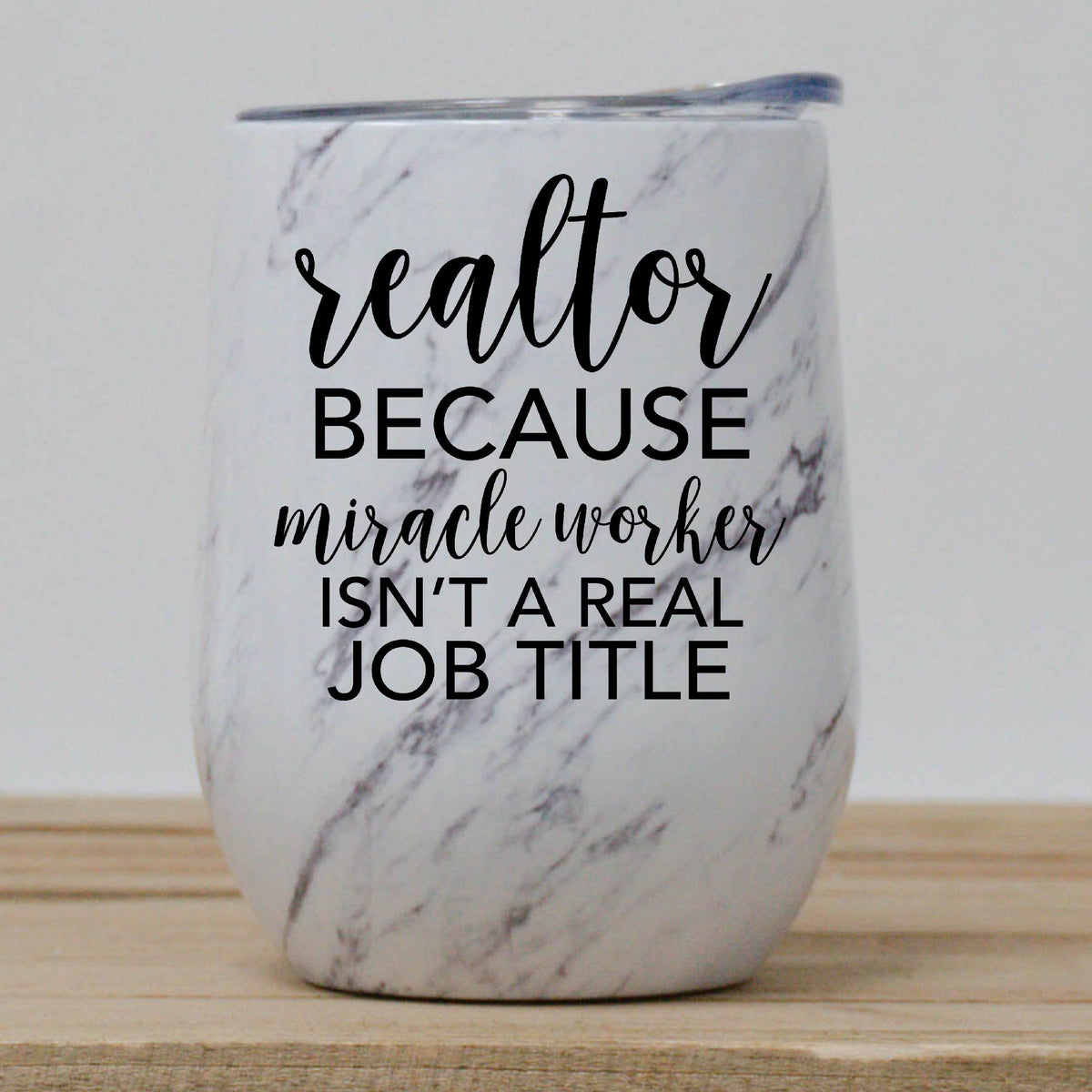Realtor Miracle Worker Wine Tumbler
