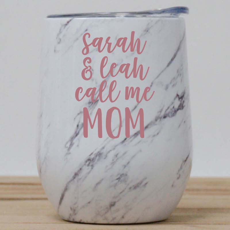 Call Me Mom Custom Wine Tumbler