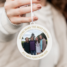 Sisters Make the Best Friends Photo Christmas Ornament
