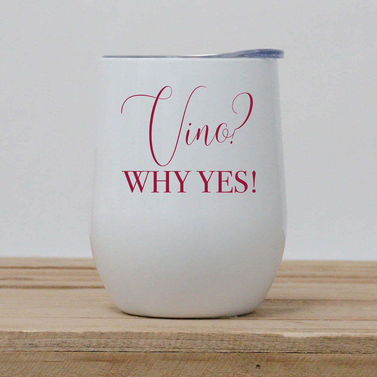 Vino? Why Yes Wine Tumbler