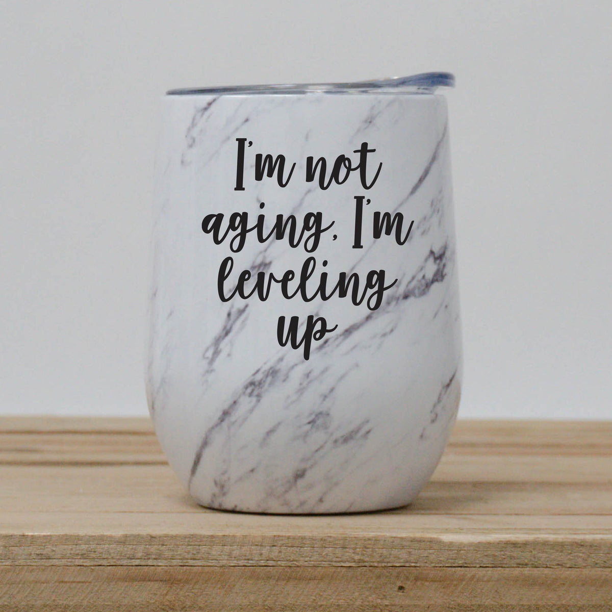 I'm Not Aging, I'm Leveling Up Wine Tumbler